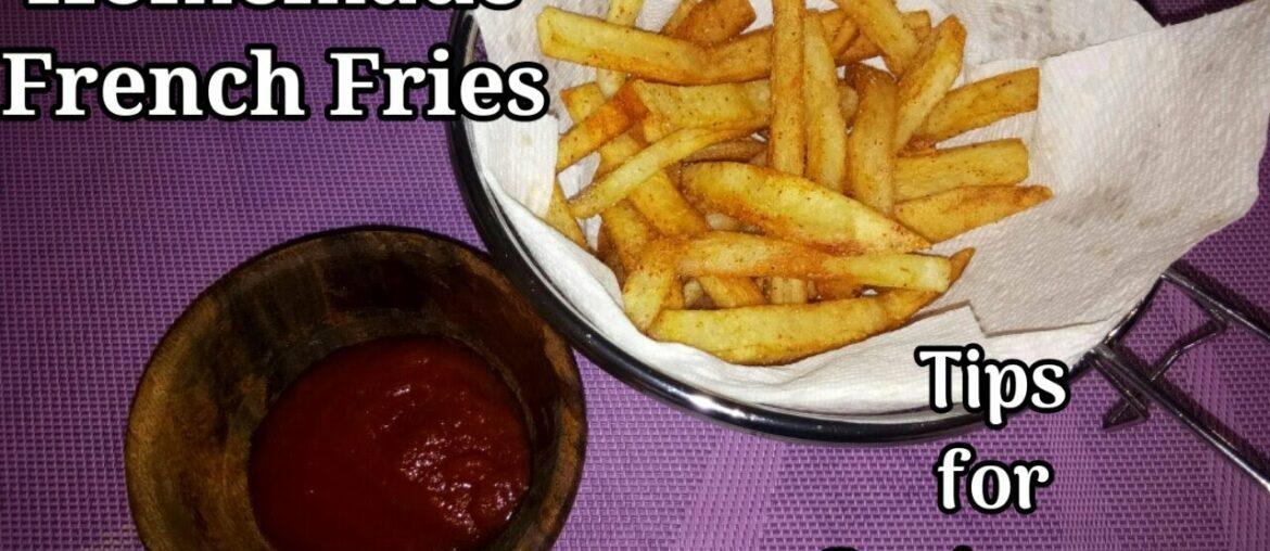How to Make Crispy French Fries Recipe | Potato Fries Recipe |  French Fries Tips for Begginers