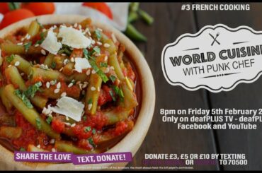 World Cuisine with Punk Chef: French Cooking  | 5th Feb 2021 | deafPLUS TV | BSL Video