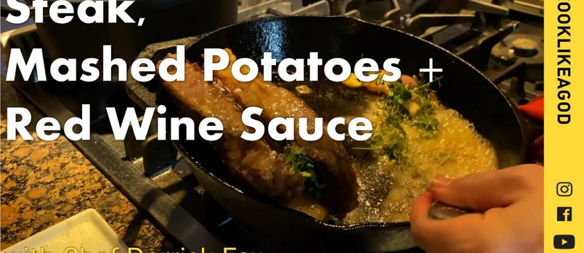 Steak, Mashed Potatoes + Red Wine Sauce with Chef Derrick Fox