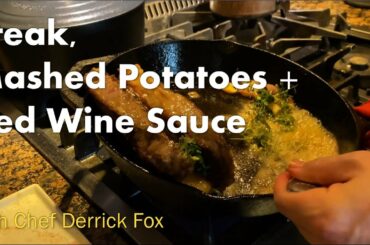 Steak, Mashed Potatoes + Red Wine Sauce with Chef Derrick Fox