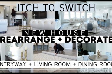 NEW HOME REARRANGE + DECORATE | ITCH TO SWITCH | *HUGE* HOME MAKEOVER 2021
