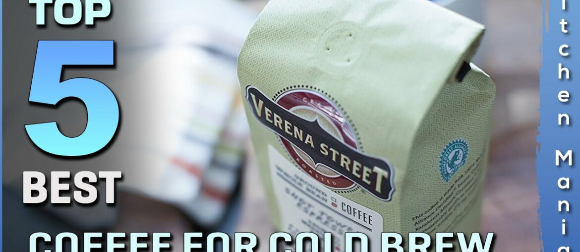 Top 5 Best Coffee For Cold Brew Review in 2021 Top 5 Best Coffee For Cold Brew Review in 2021