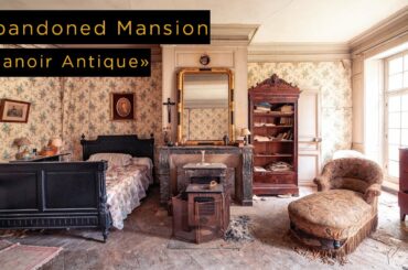URBEX - Abandoned french mansion with amazing furniture