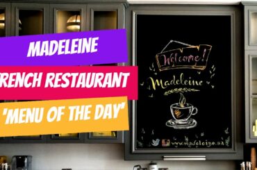 Madeleine French Restaurant "MENU OF THE DAY".