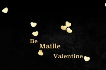 Be Maille Valentine!