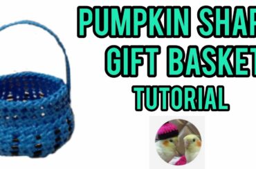 M.k.Plastic Wire Works ( PUMPKIN SHAPE GIFT BASKET  - TUTORIAL )