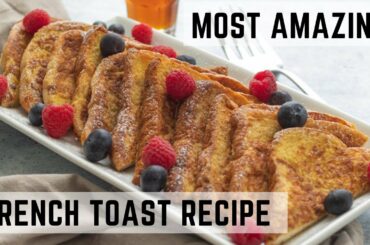 Amazing French Toast Recipe | Well and Tasty