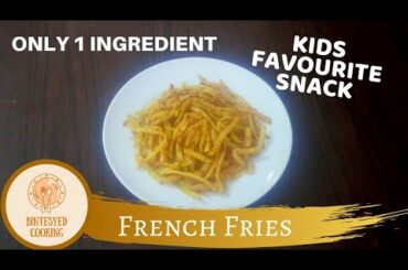French Fries Recipe By BinteSyed Cooking  | Aloo Ki Chips | Only 1 Ingredient Recipe