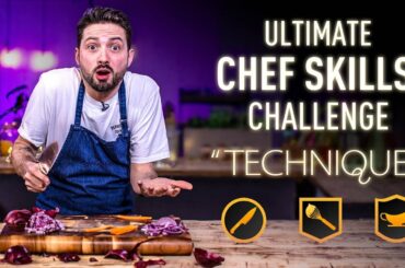 The Ultimate CHEF SKILLS Challenge: TECHNIQUE | sortedfood
