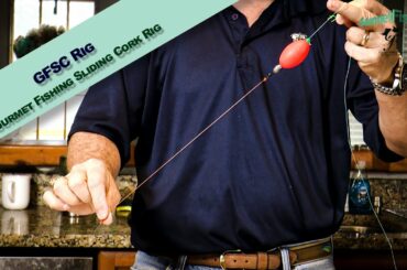 Sliding Cork Fishing Rig - GFSC Rig - Gourmet Fishing Sliding Cork Rig