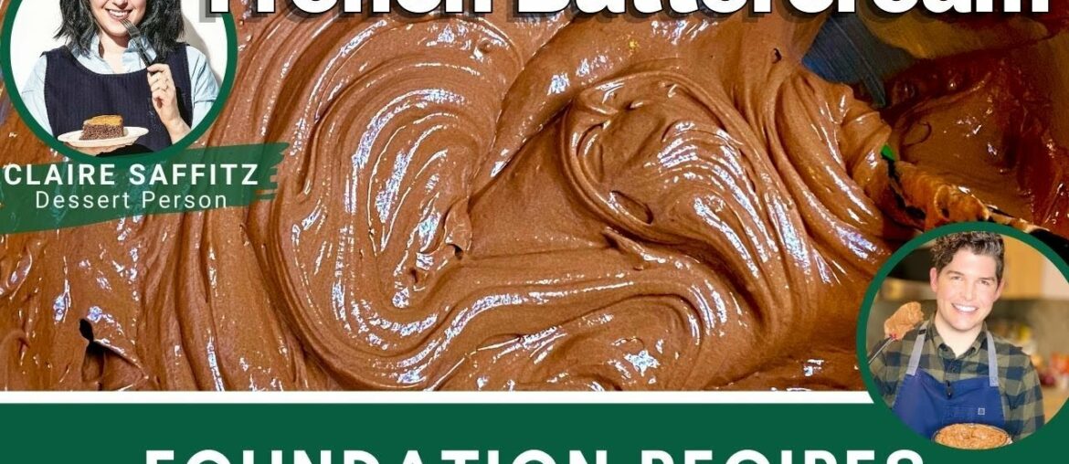 Claire Saffitz's French Buttercream | Foundational Recipe | Dessert Person | Recipe Test Review Claire Saffitz's French Buttercream | Foundational Recipe | Dessert Person | Recipe Test Review