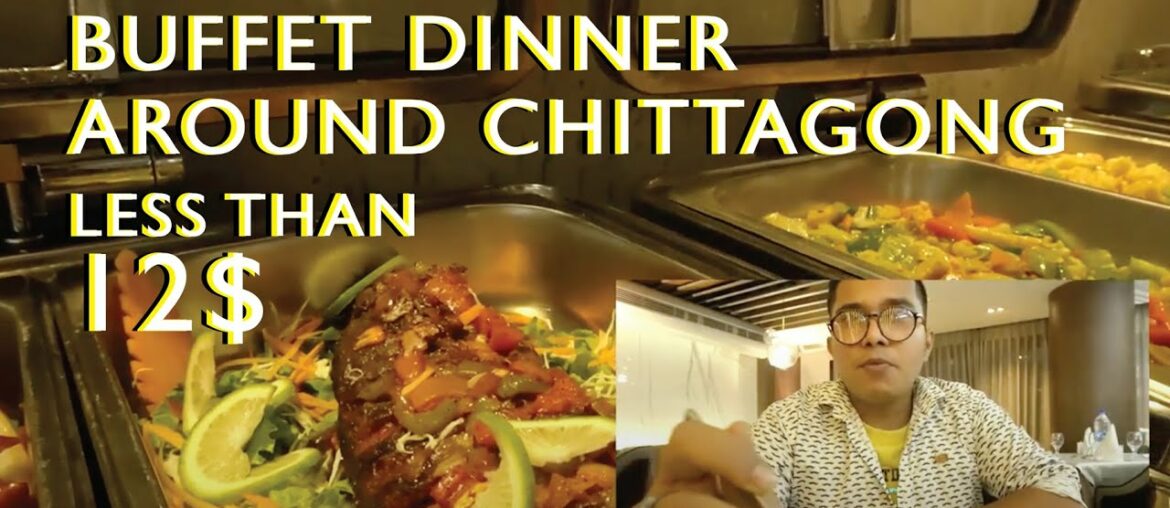 Buffet Dinner under USD 12 at Bonjour, Chittagong