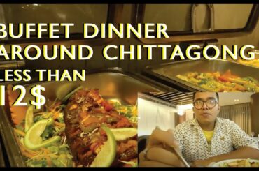 Buffet Dinner under USD 12 at Bonjour, Chittagong