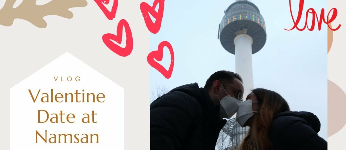 Namsan Tower feat. N-Grill Fine French Dining Restaurant, Celebrating Valentines Day Namsan Tower feat. N-Grill Fine French Dining Restaurant, Celebrating Valentines Day