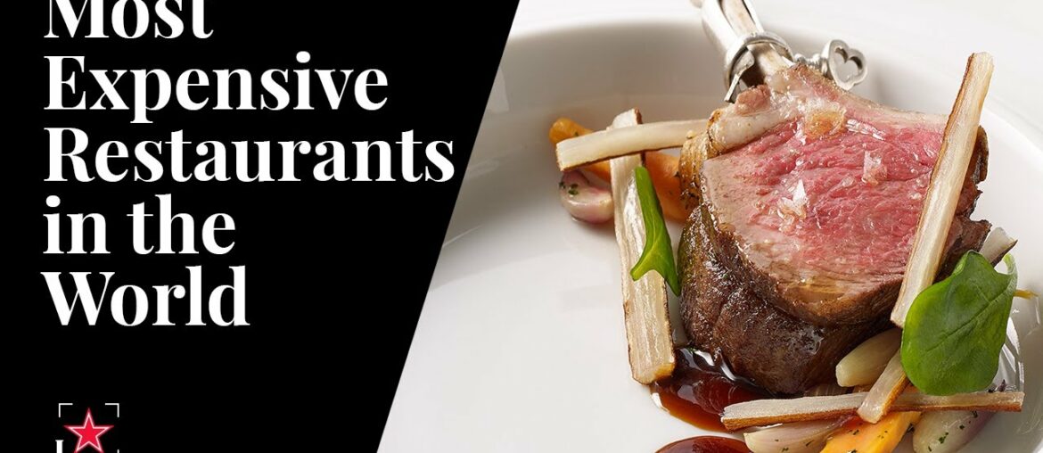 The Most Expensive Restaurants in the World | Fine Dining Lovers