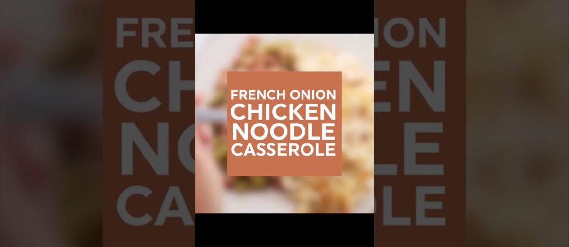 So Yummy French Onion Chicken Noodle | Food Recipe