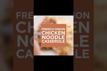 So Yummy French Onion Chicken Noodle | Food Recipe