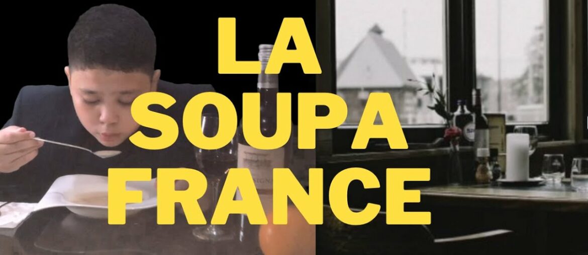 MY FINE DINING EXPERIENCE IN FRANCE "LA SOUPE".