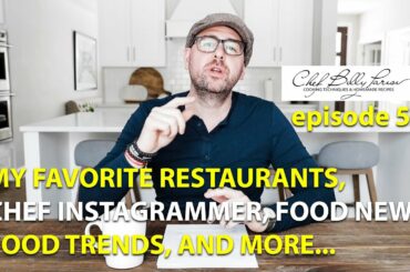 Episode 5 Food Podcast, My Favorite Restaurant, Chef, Food News, Food Trends and more