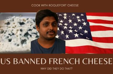 US Banned FRENCH Cheese | How to use Roquefort