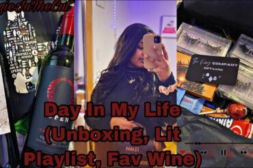 DAY IN MY LIFE(UNBOXING,LIT PLAYLIST, FAV WINE)|ANGIEINTHECUT