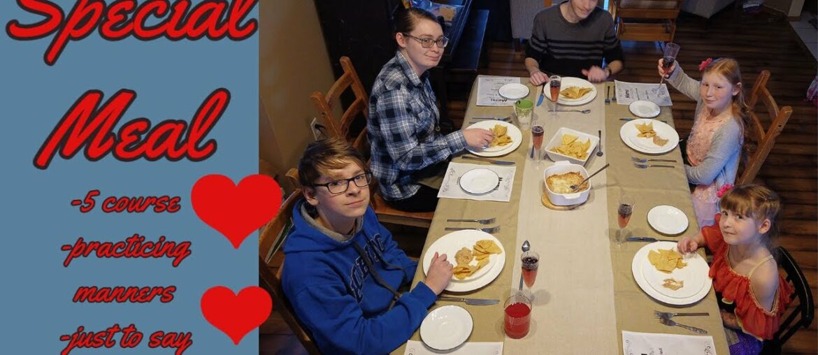 Special Dinner - Making and Serving Our Kids a 5 Course Meal