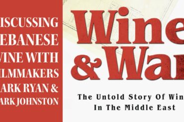 Discussing Wine and War with Filmmakers Mark Ryan and Mark Johnston