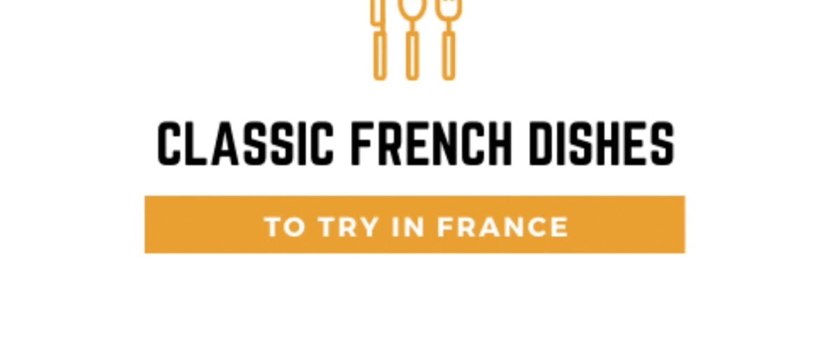 Classic French Dishes to Try in France