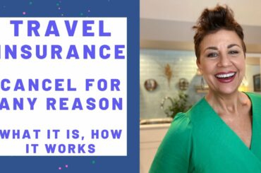 #TravelInsurance Travel Insurance and Cancel For Any Reason: What You Need To Know