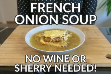 French Onion Soup Recipe Without Wine, Sherry or any Alcohol + No Oven-Safe Bowls Needed!