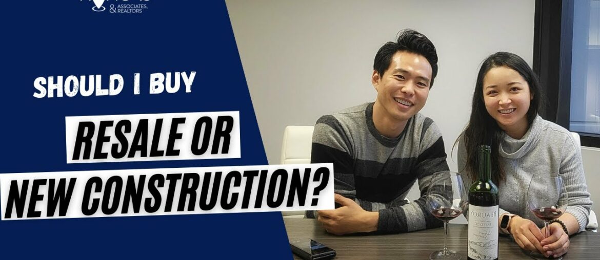 Wine About Real Estate Episode 65: Should I buy Resale or New Construction?