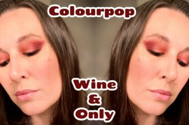 A review for your viewing pleasure | Colourpop | Wine & Only | Chit-Chat