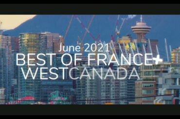 Best of France 2021 - Western Canada