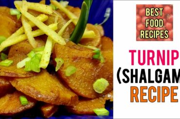 Shalgam recipe | Shalgam ki sabzi | How to make shalgam (turnip) by best food recipes