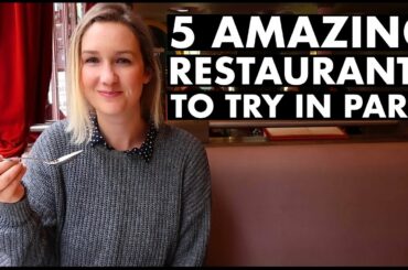 5 Amazing Restaurants To Try in Paris