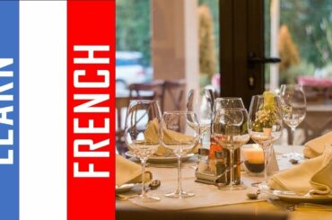 Learn French at the restaurant I  200 French Phrases