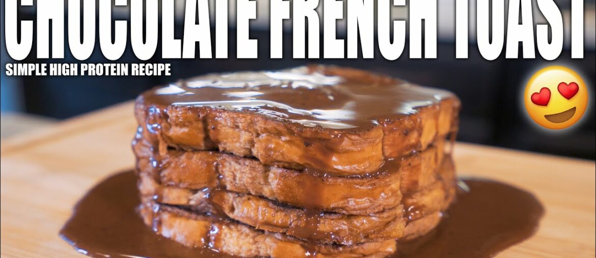 ANABOLIC CHOCOLATE FRENCH TOAST | My FAVORITE Way To Make French Toast! | Simple High Protein Recipe ANABOLIC CHOCOLATE FRENCH TOAST | My FAVORITE Way To Make French Toast! | Simple High Protein Recipe