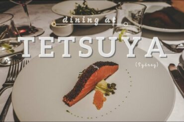 Tetsuya Sydney / Fine Dining / Where to eat fancy in Sydney