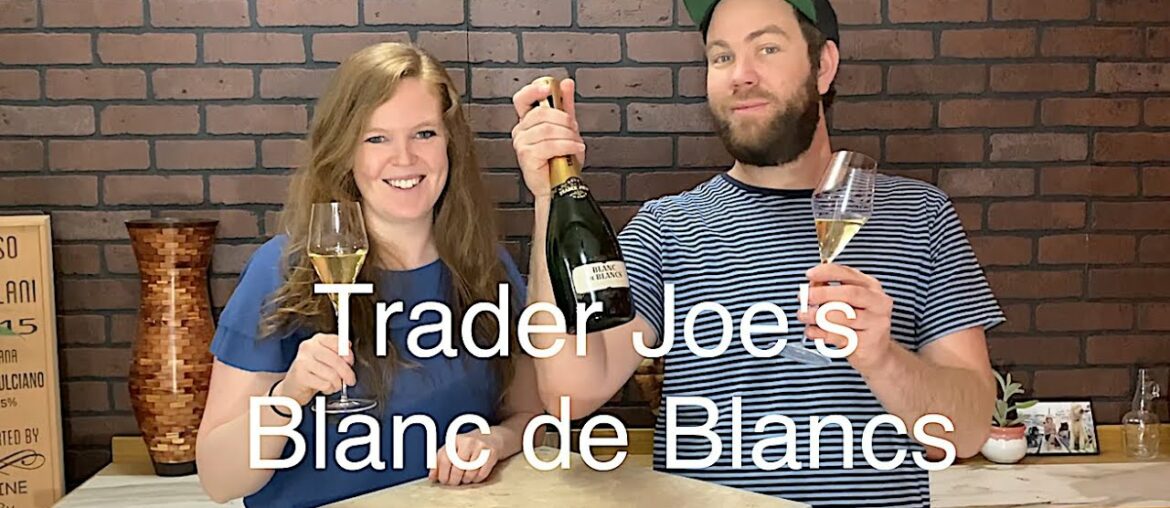 TRADER JOE'S Sparkeling Wine Blanc de Blancs Review