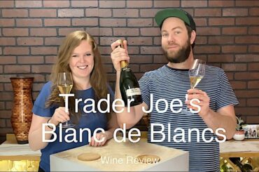 TRADER JOE'S Sparkeling Wine Blanc de Blancs Review