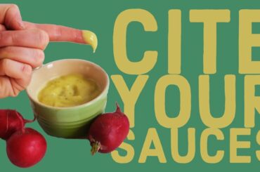 Cite Your Sauces (featuring beloved and reviled condiment mayonnaise)