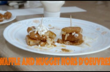 The Fat Slob's Guide to Fine Dining   Episode 4: Waffle and Nugget Hors d'oeuvres