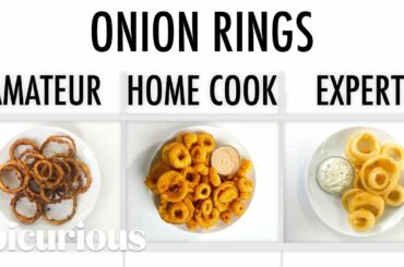 4 Levels of Onion Rings: Amateur to Food Scientist | Epicurious