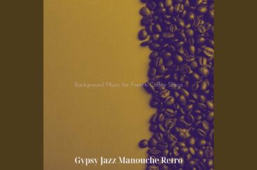 Hot Club Jazz Soundtrack for French Restaurants