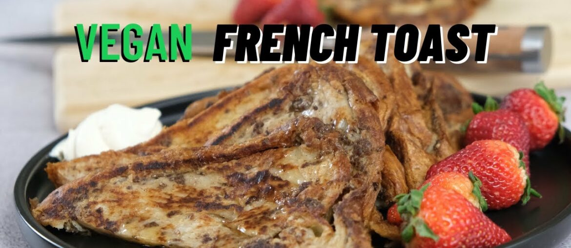 Vegan French Toast | Vegan Breakfast Recipes | Vegan Recipes Vegan French Toast | Vegan Breakfast Recipes | Vegan Recipes