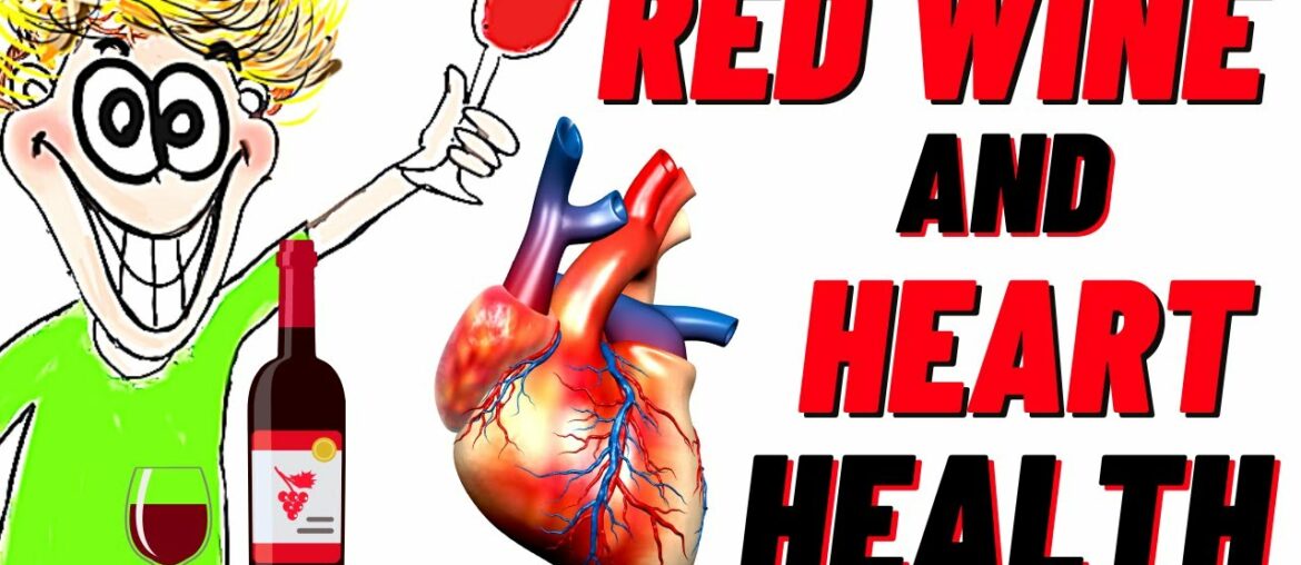 Is Red Wine Good For Your Heart?