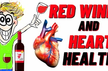 Is Red Wine Good For Your Heart?