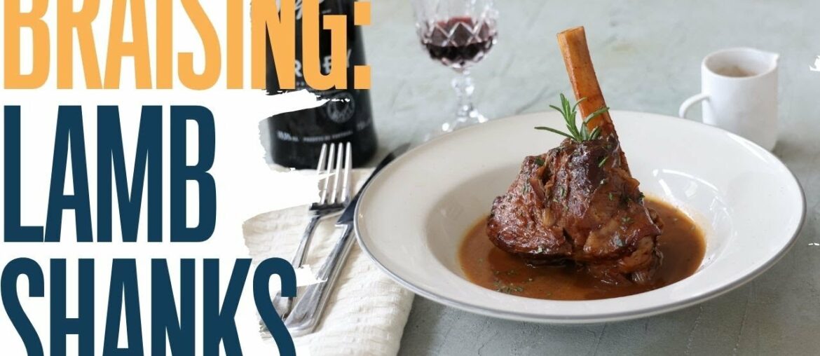 Braised lamb shanks with rosemary and port wine sauce | braising cooking method