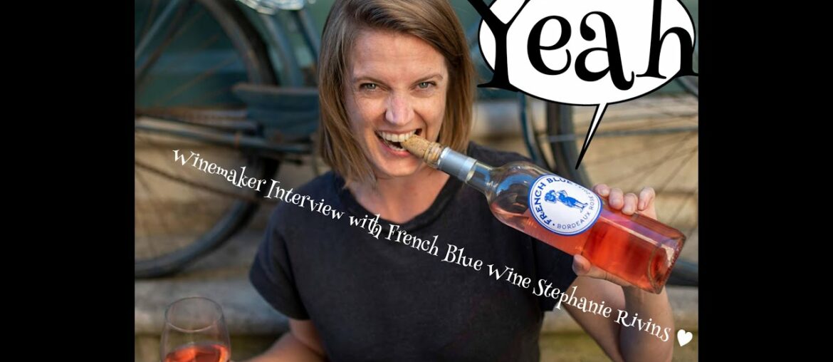 French Blue Wine Interview with Stephanie Rivin French Blue Wine Interview with Stephanie Rivin