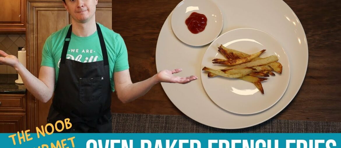 The Noob Gourmet: Baked French Fries The Noob Gourmet: Baked French Fries